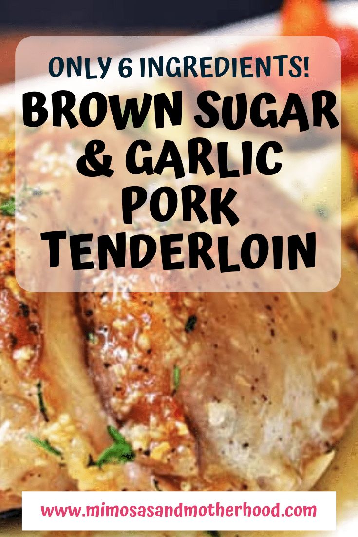 a close up of a plate of food with text overlay reading only 6 ingredients brown sugar and garlic pork tenderloin