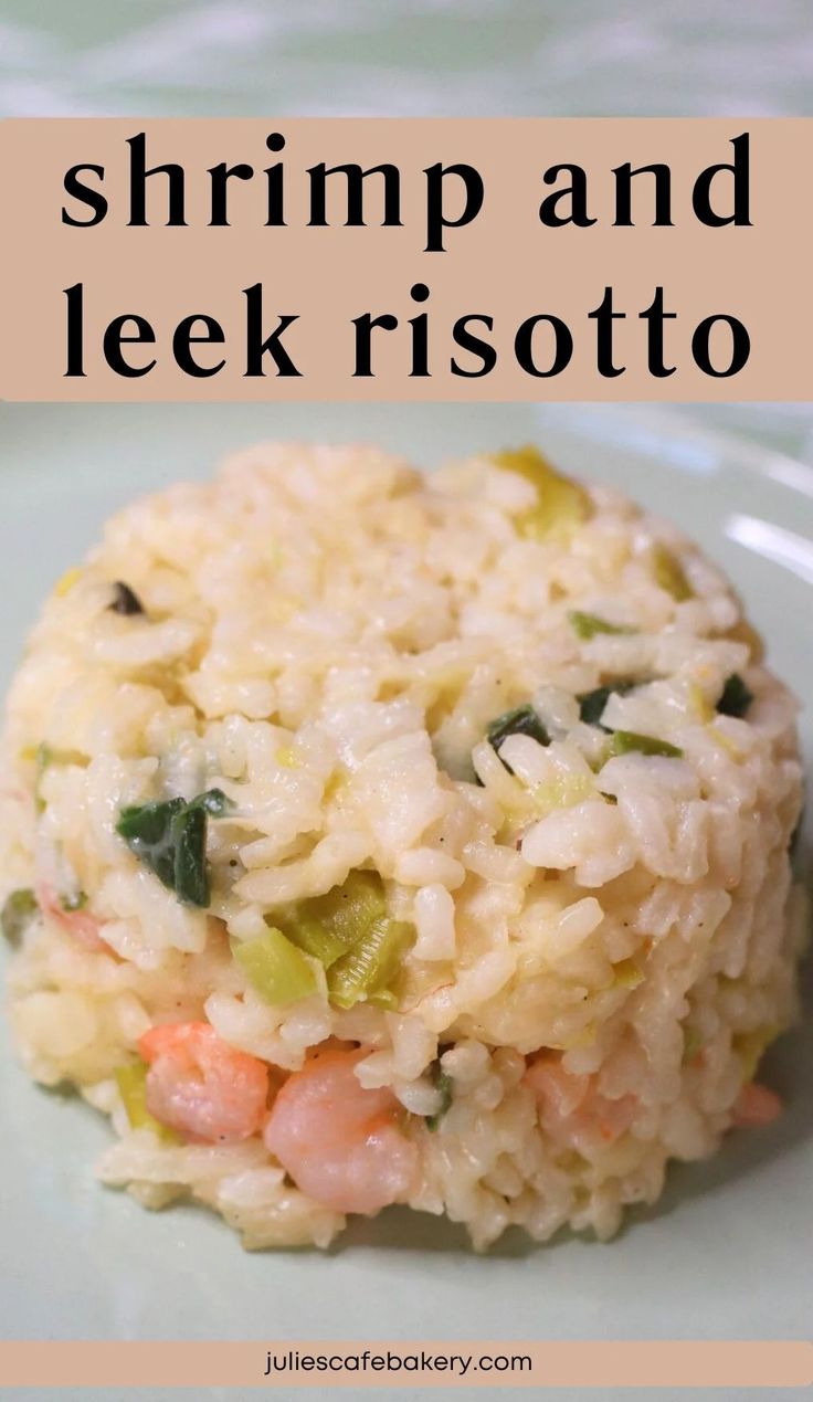 shrimp and leek risotto on a plate with text overlay that reads shrimp and leeksloto