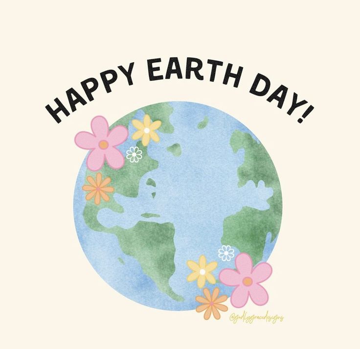 the earth has flowers on it and says, happy earth day with an image of the planet