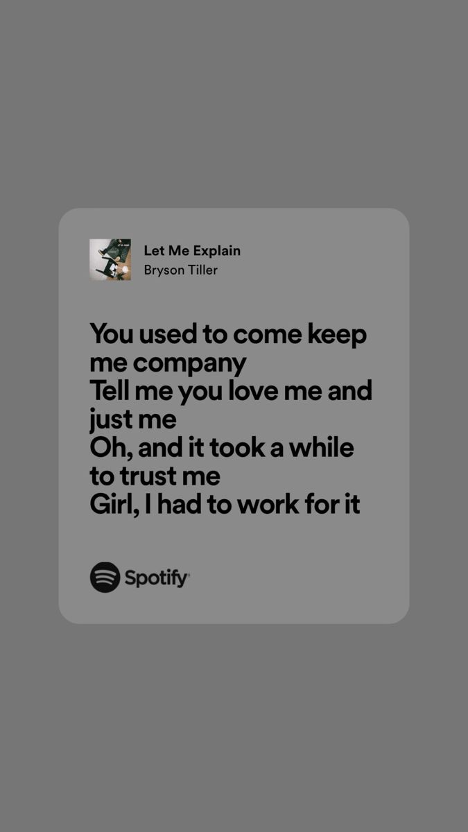 a text message that reads, you used to come keep me company tell me you love me and don't look a while to trust me girl i had to work for it