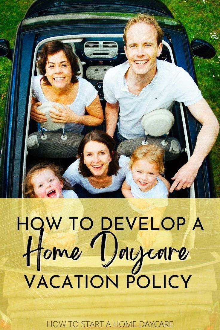 a family sitting in their car with the title how to developa home day care vacation policy