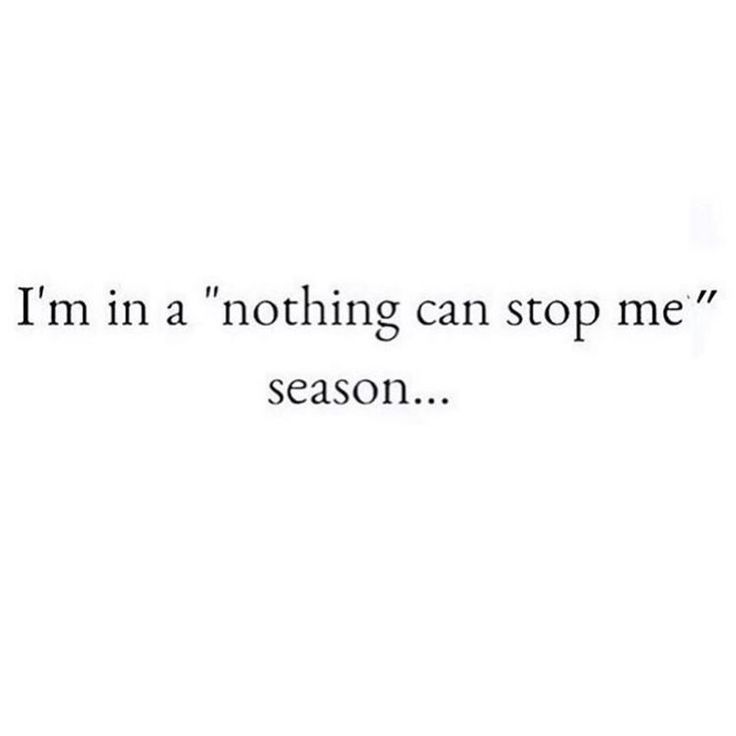 the words i'm in nothing can stop me season