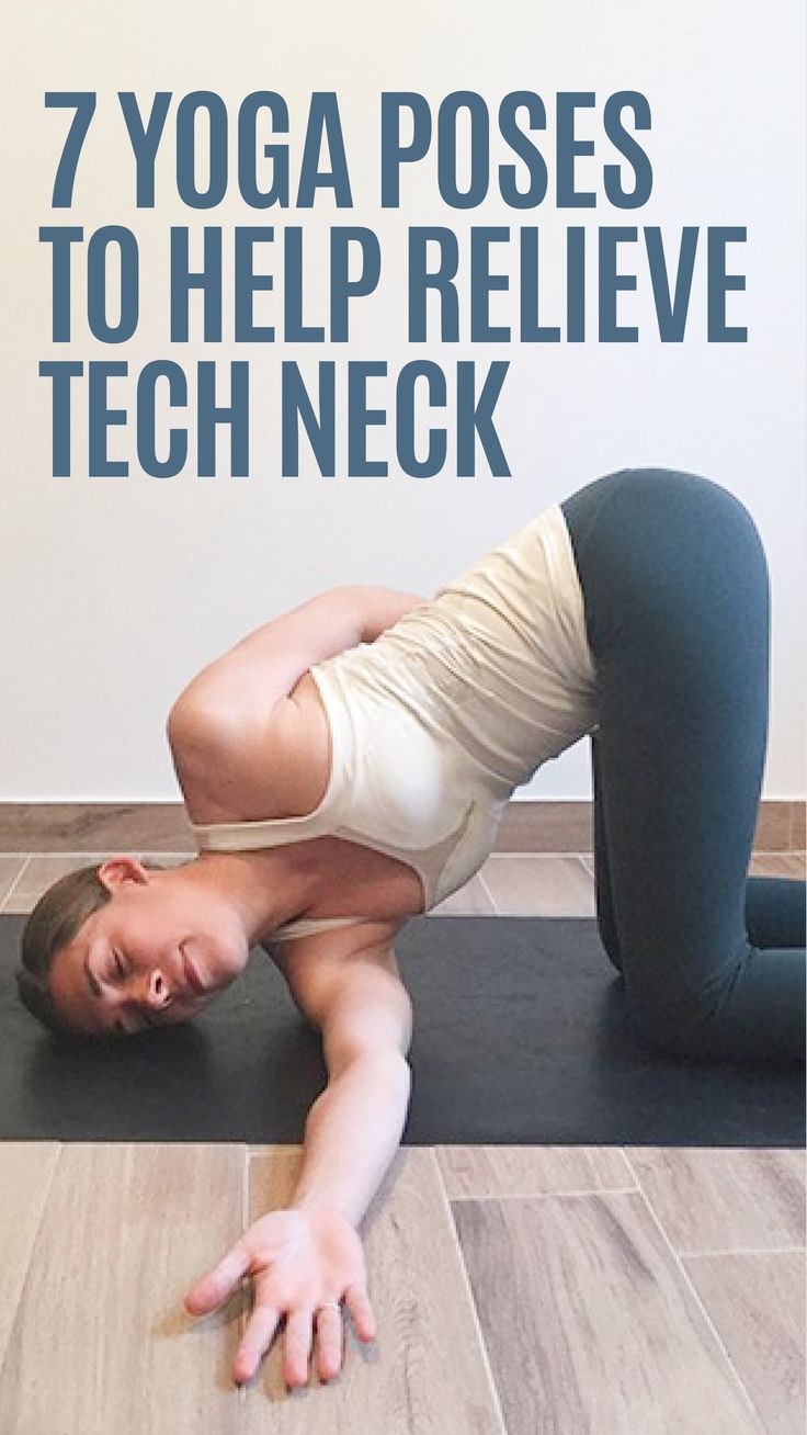 a woman doing yoga poses with the words 7 yoga poses to help believe tech neck