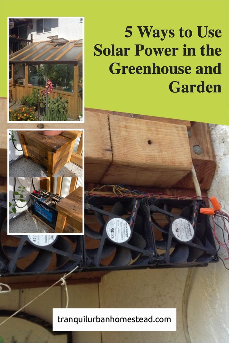 several pictures of different types of greenhouses with text overlay that reads 5 ways to use solar power in the greenhouse and garden