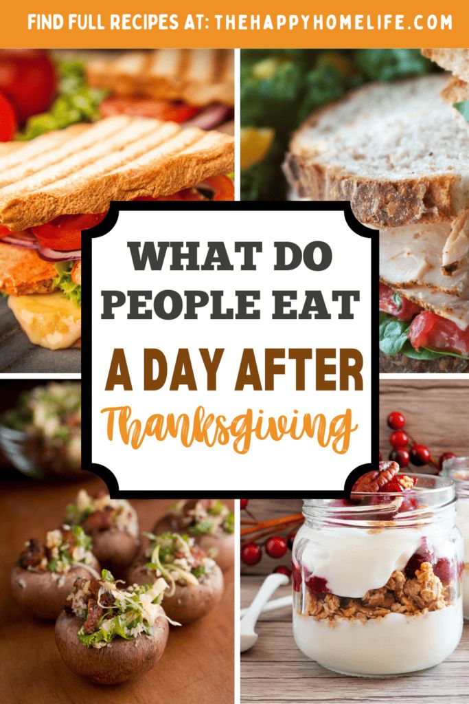 what do people eat at a day after thanksgiving? - find out the top tips