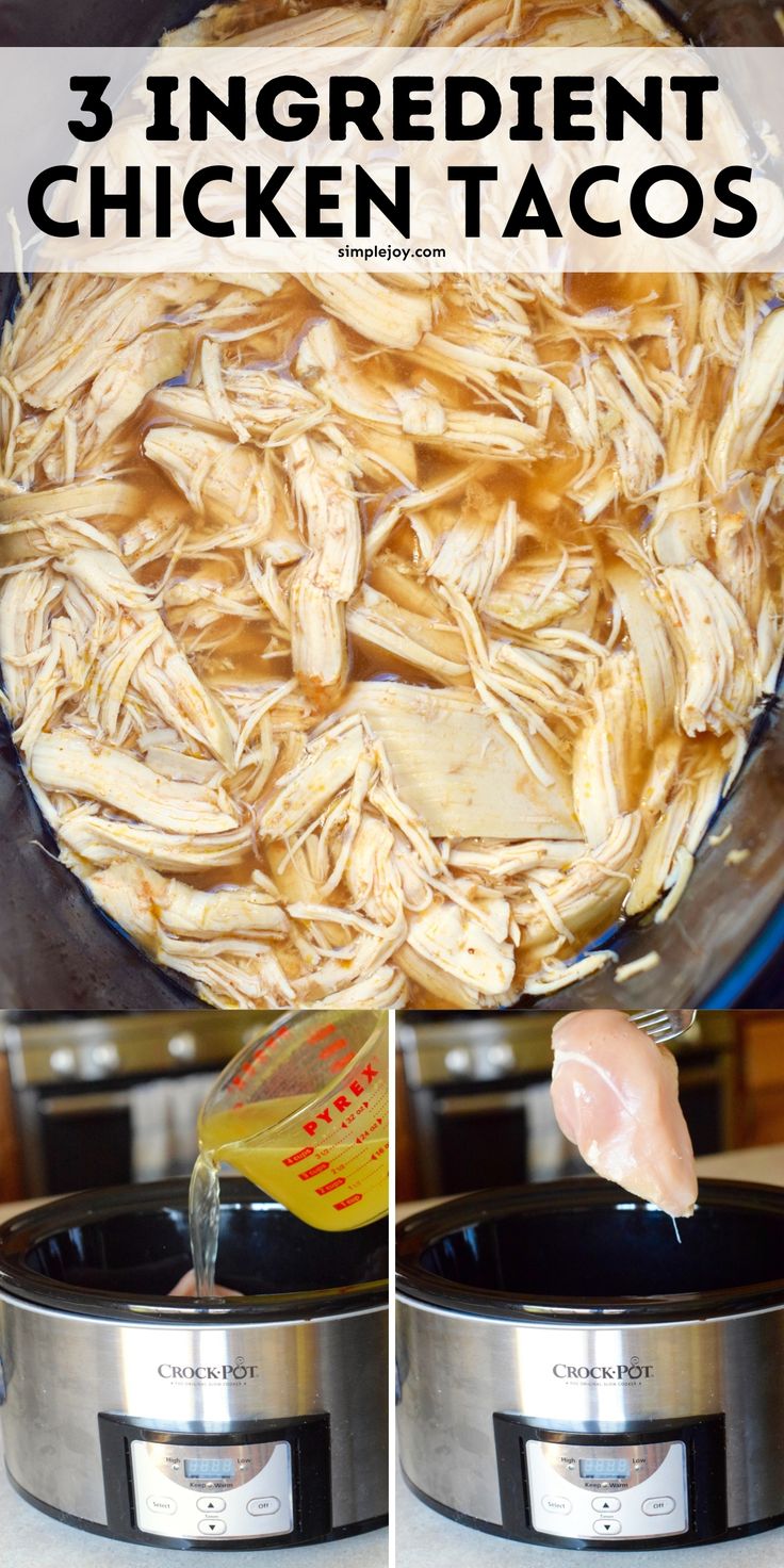 three pictures showing how to cook chicken in an instant pressure cooker with the words, 3 ingredient chicken tacos