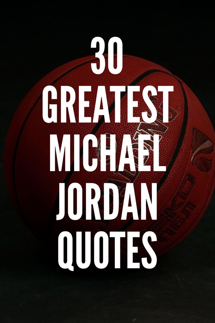 a basketball with the words 30 greatest michael jordan quotes