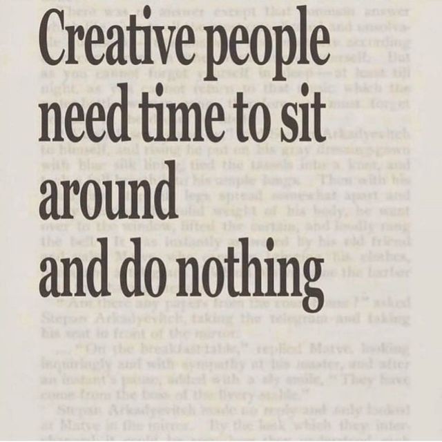 an old book with the words creative people need time to sit around and do nothing