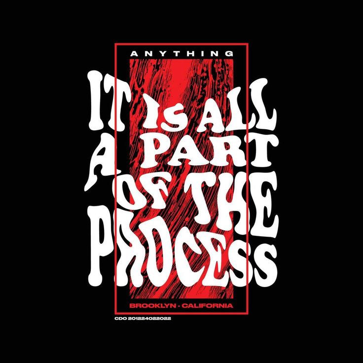 the phrase it's all part of the process on a black background with red and white