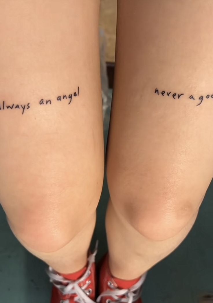 two legs with words written on them that say, always an angel never a good