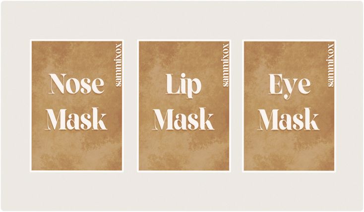 three posters with the words nose, lip and eye masks