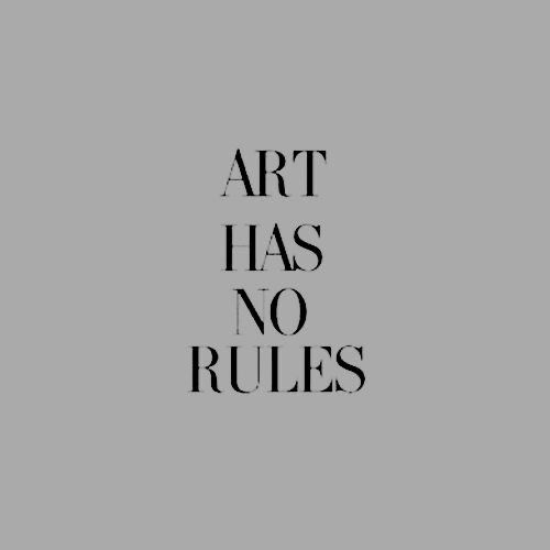 the words art has no rules are shown in black and white on a gray background