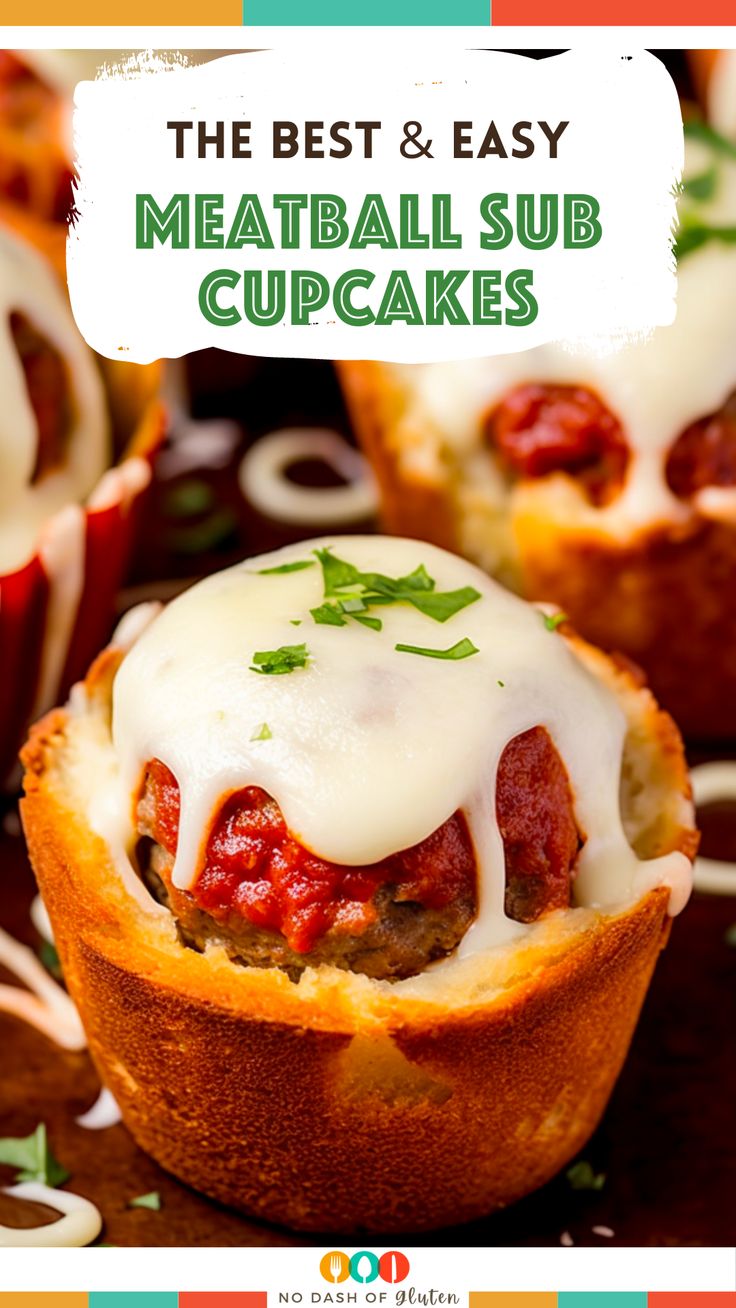 the best and easy meatball sub cupcakes