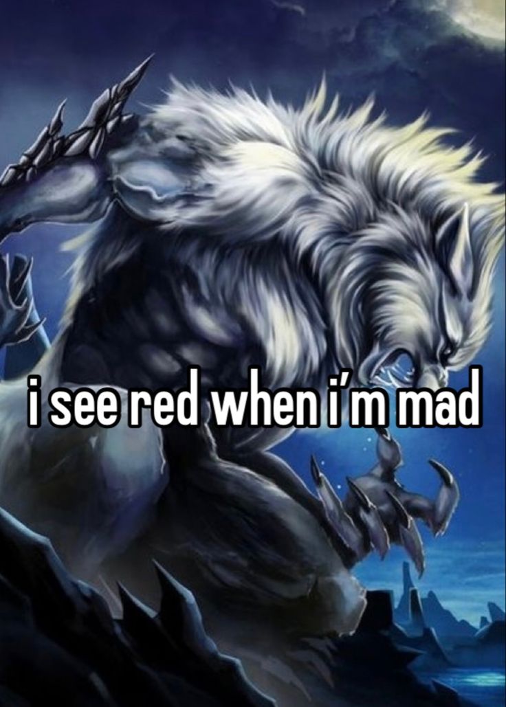 an image of a wolf with the words i see red when i'm mad