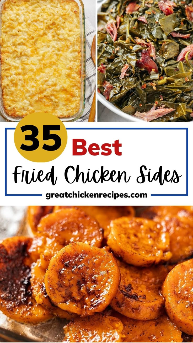 the best fried chicken sides for dinner and desserts with text overlay that reads, 35 best fried chicken sides