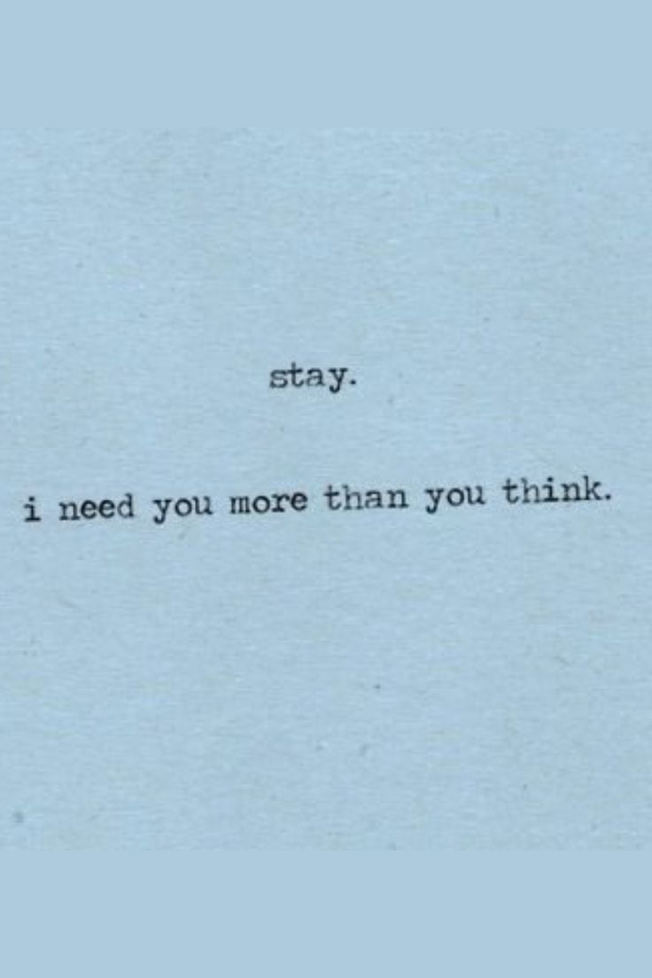 an old typewriter with the words stay, i need you more than you think