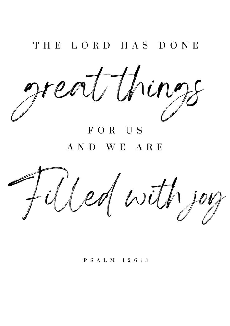 the lord has done great things for us and we are filled with joy