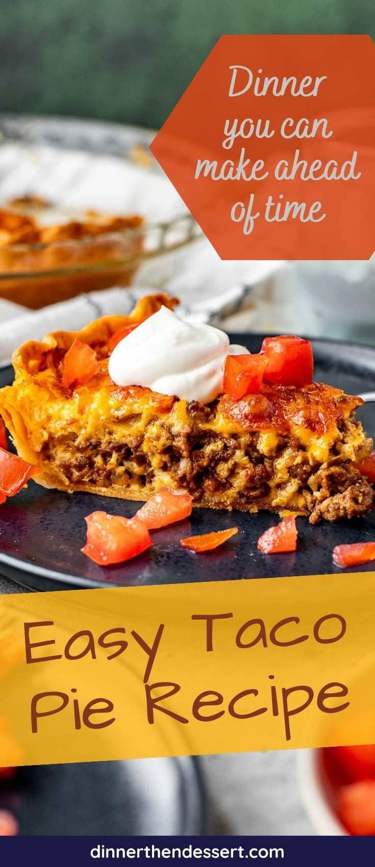 an easy taco pie recipe on a plate with the words dinner you can make ahead of time