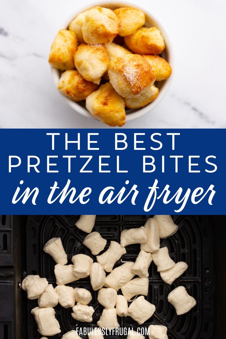 the best pretzel bites in the air fryer and how to cook them