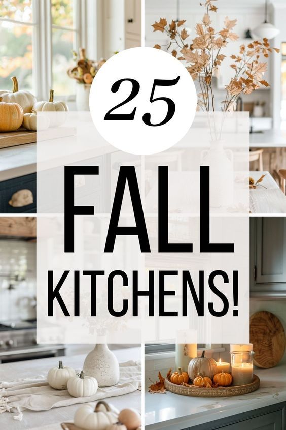 the words 25 fall kitchens are overlaid with photos of pumpkins and other decorations