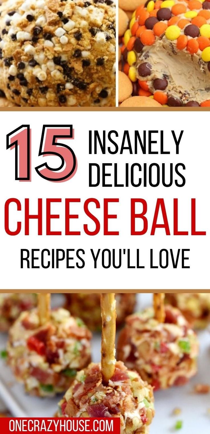 cheese ball recipe collage with text overlay that reads 15 insanely delicious cheese ball recipes you'll love