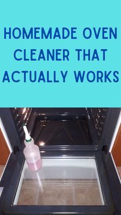 an oven door with the words homemade oven cleaner that actually works