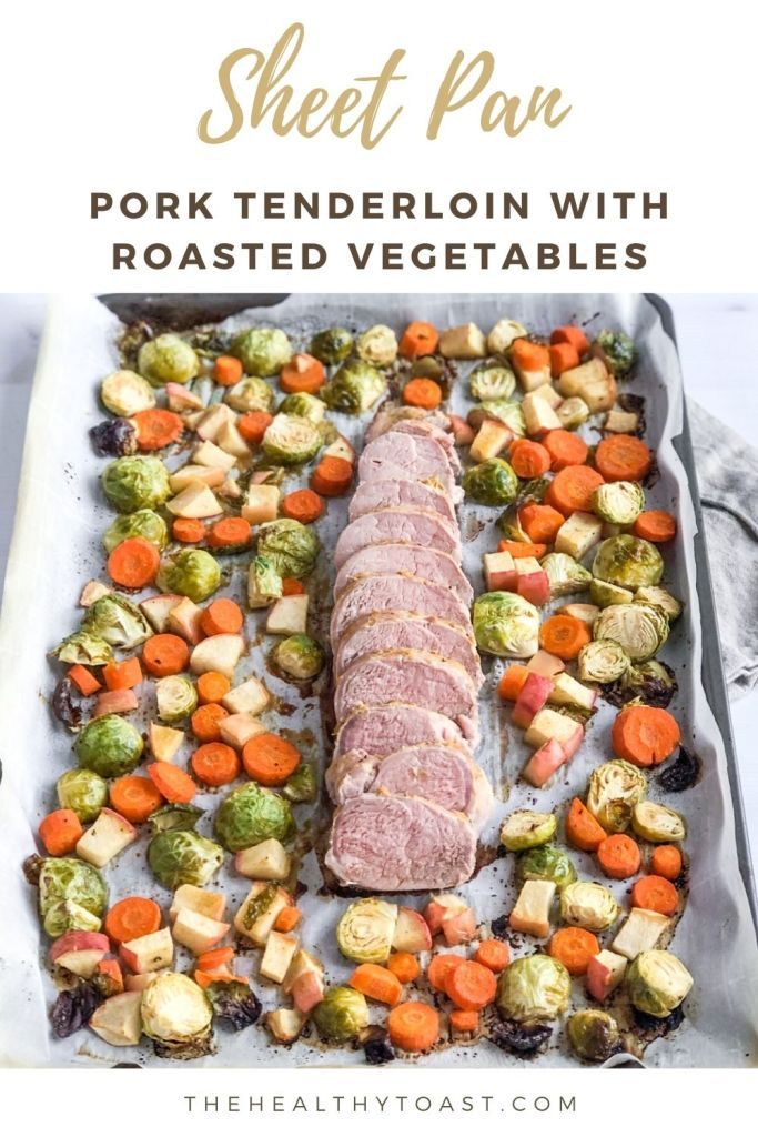 pork tenderloin with roasted veggies on a sheet pan and text overlay that reads sheet pan pork tenderloin with roasted vegetables