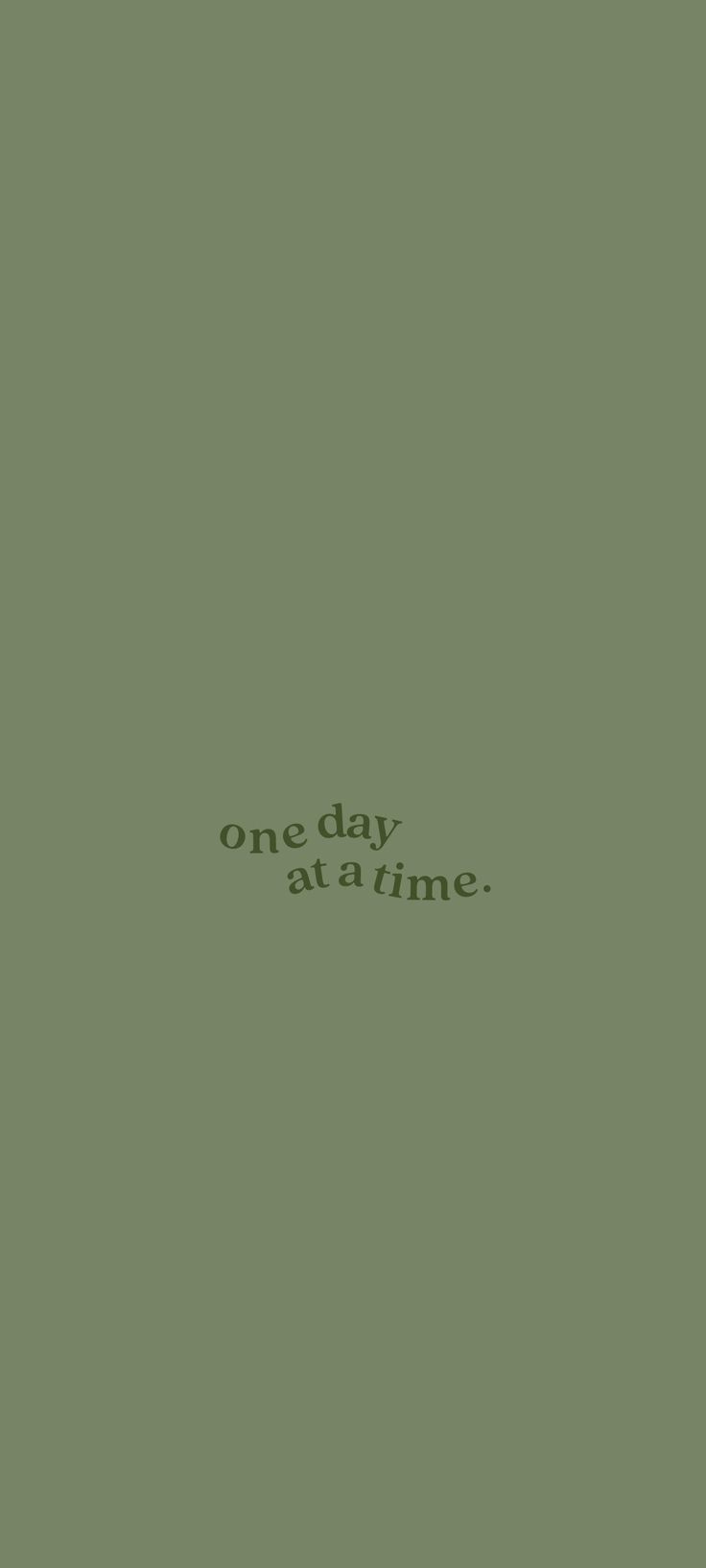 the words one day at a time are written in green