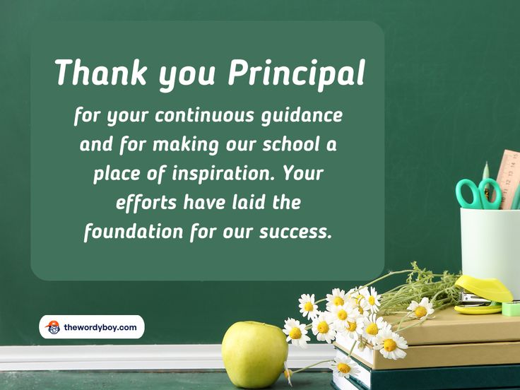 a green chalkboard with the words thank you principals for your continuous guidance and for making our school a place of inspiration