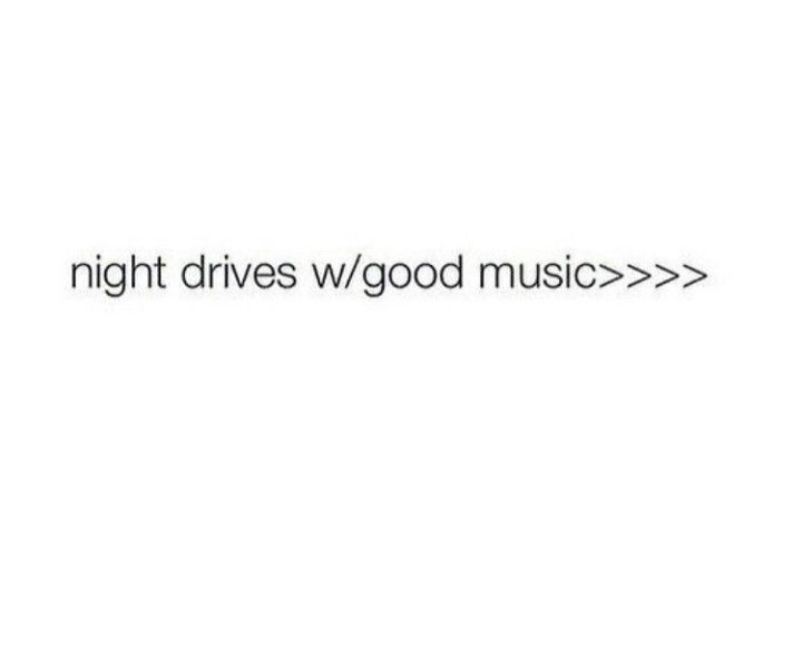 the words night drives w / good music are written in black on a white background