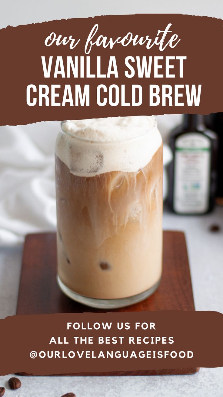 vanilla sweet cream cold brew recipe in a mason jar with coffee beans on the side