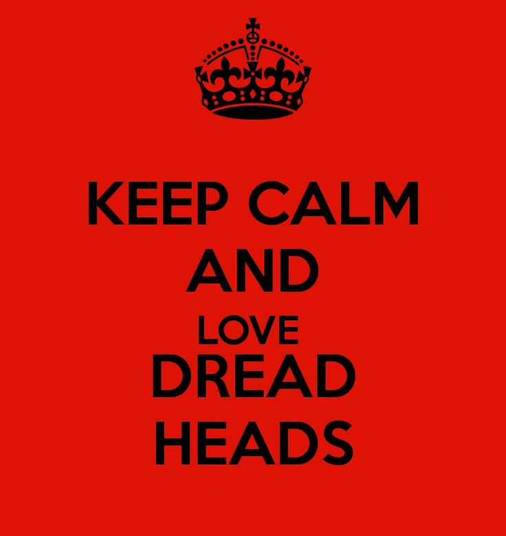 a red and black keep calm and love dread heads poster with the words'keep calm and love dread heads '