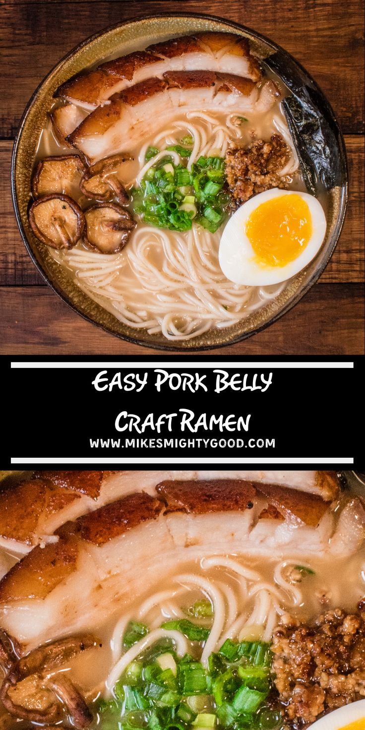 two pictures with different types of food in them and the words easy pork belly craft ramen