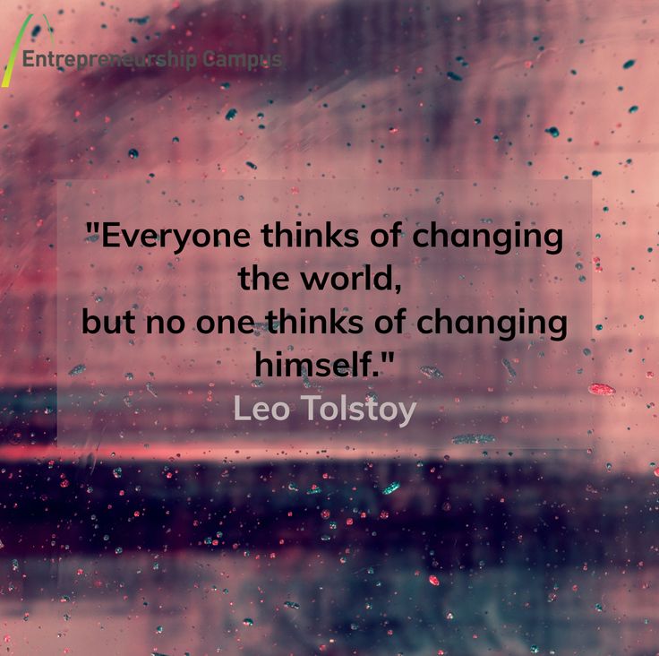 "Everyone thinks of changing the world, but no one thinks of changing himself" - Leo Tolstoy Michelangelo Quotes, Marilyn Vos Savant, Linus Pauling, Quotes To Motivate, Money Problems, Leo Tolstoy, Changing The World, Push Yourself, The Creative Process