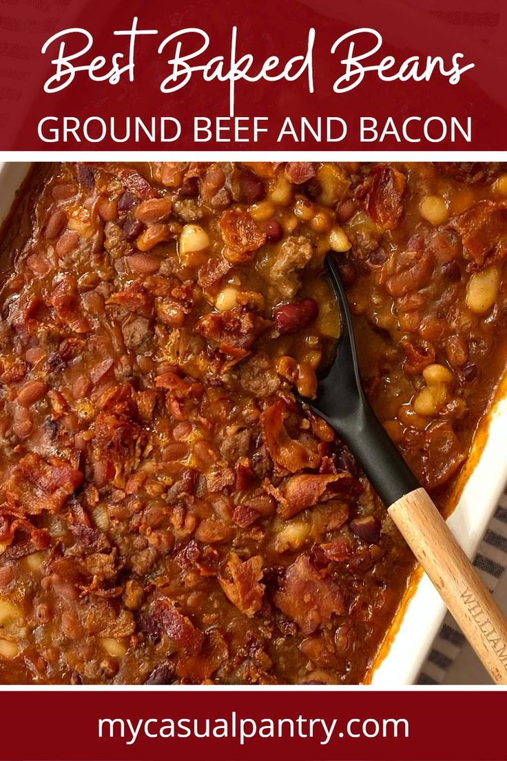 Baking dish of ground beef baked beans with bacon. Calico Baked Beans, Baked Beans With Ground Beef, Beans With Ground Beef, Ground Beef And Bacon, Best Baked Beans, Recipes Using Ground Beef, Baked Beans With Bacon, Beans With Bacon, Boston Baked Beans