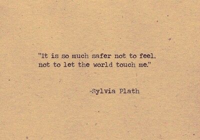 a piece of paper with an old typewriter on it that says, it is so much easier to feel not to let the world touch me