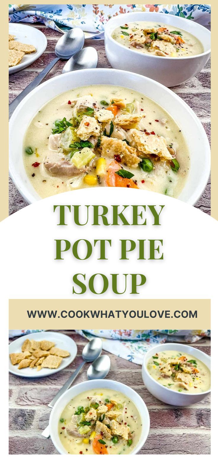 Two images of turkey pot pie soup the top a close up of the soup in a white bowl and the bottom of multiple bowls with crackers beside them. Turkey Potpie Soup, Turkey Stew Instant Pot, Turkey Pot Pie Soup Crockpot, Turkey Pot Pie Recipe Easy Crockpot, Turkey Pot Pie Crock Pot, Easy Turkey Soup Recipe, Leftover Turkey Recipes Crockpot, Turkey Soup Recipes Homemade, Turkey Stew Recipes