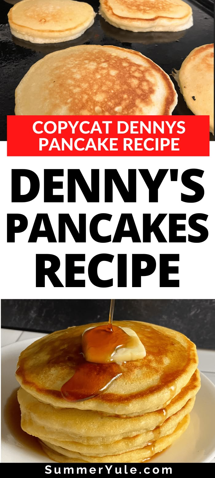 pancakes with syrup being drizzled on them and the words copycat denny's pancake recipe