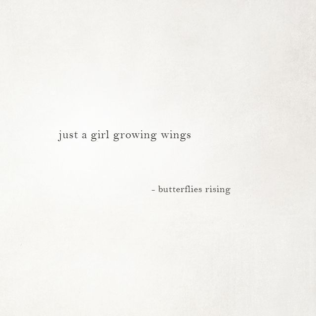 a white wall with a quote on it that says, just a girl growing wings butterflies rising