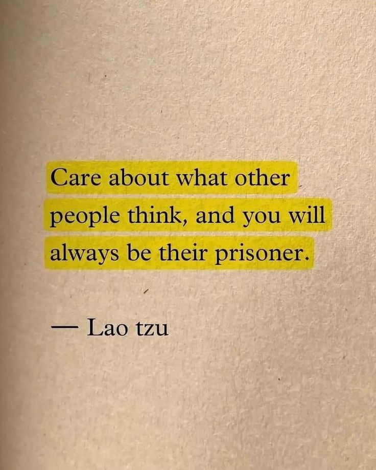 a quote from lao tzu about what other people think, and you will always be their prisoner