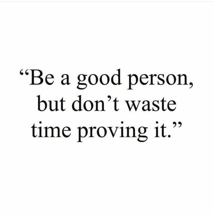 a quote that reads be a good person, but don't waste time providing it