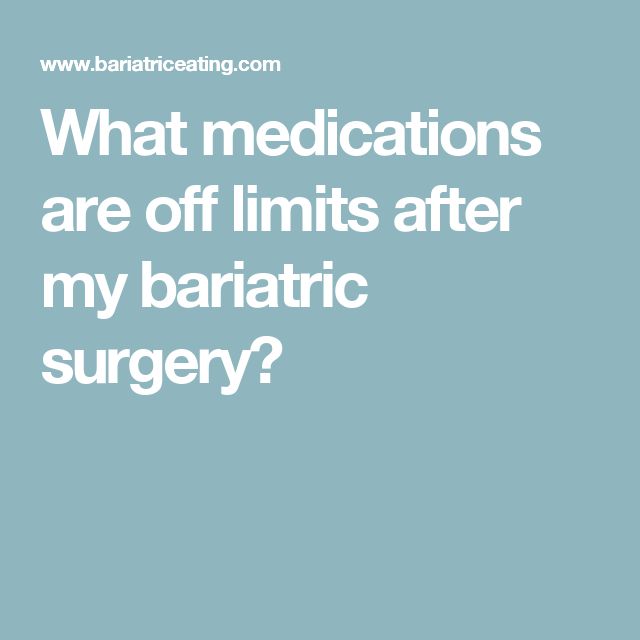 What medications are off limits after my bariatric surgery? Bariatric Lifestyle, Bariatric Tips, Gastric Surgery, Gastric Bypass Recipes, Bariatric Sleeve, Bariatric Diet, Sleeve Surgery, Bariatric Eating, Bypass Surgery