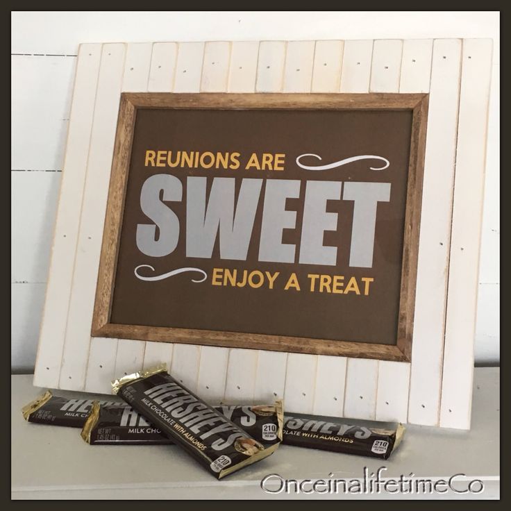 a sign that says, reunions are sweet enjoy a treat and some chocolate bars