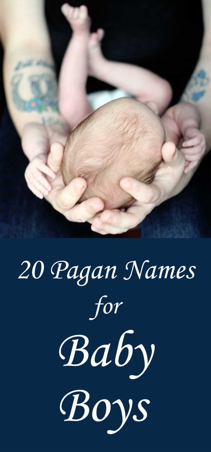 two hands holding a baby's head with the words 20 pagan names for baby boys