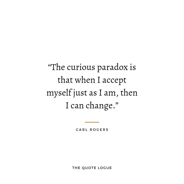 a quote from carl rogers about the curious paradox