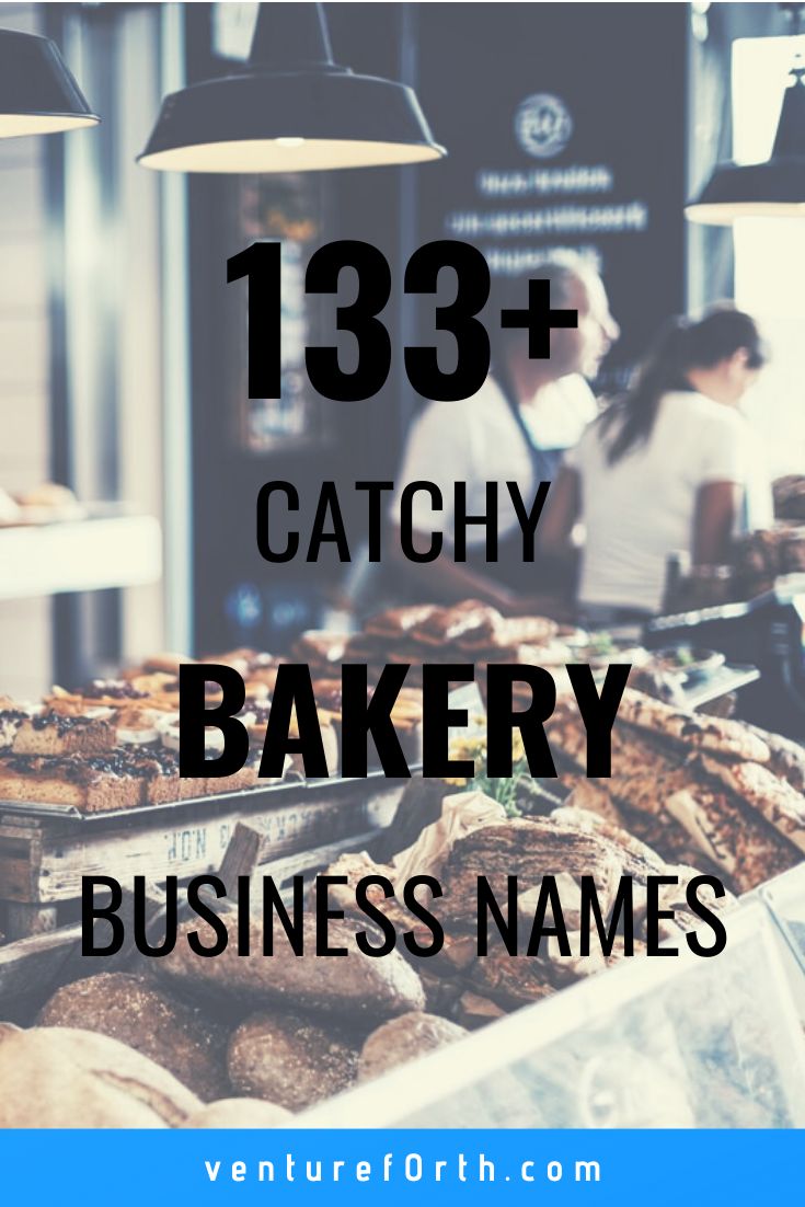 bakery business names for cakes and pastries with the words, 138 catchy bakery business names