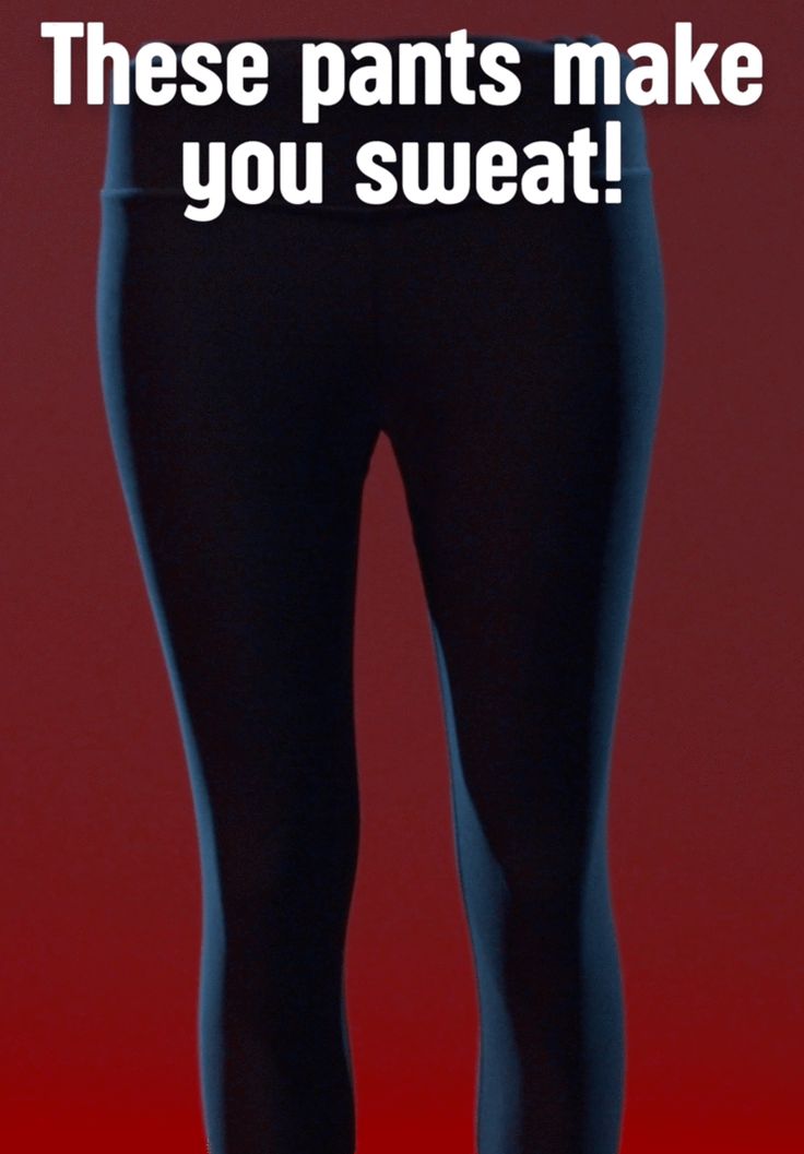 a woman's leggings with the words, these pants make you sweat