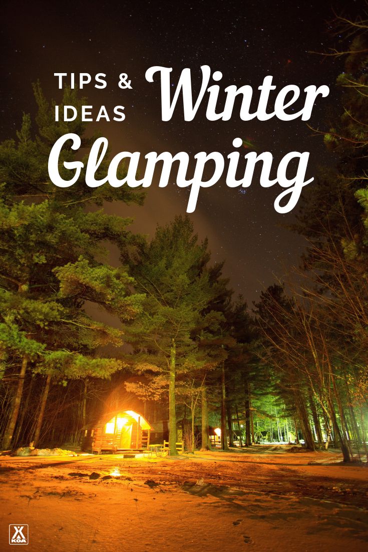 the words tips and ideas for winter glamping in front of a forest at night