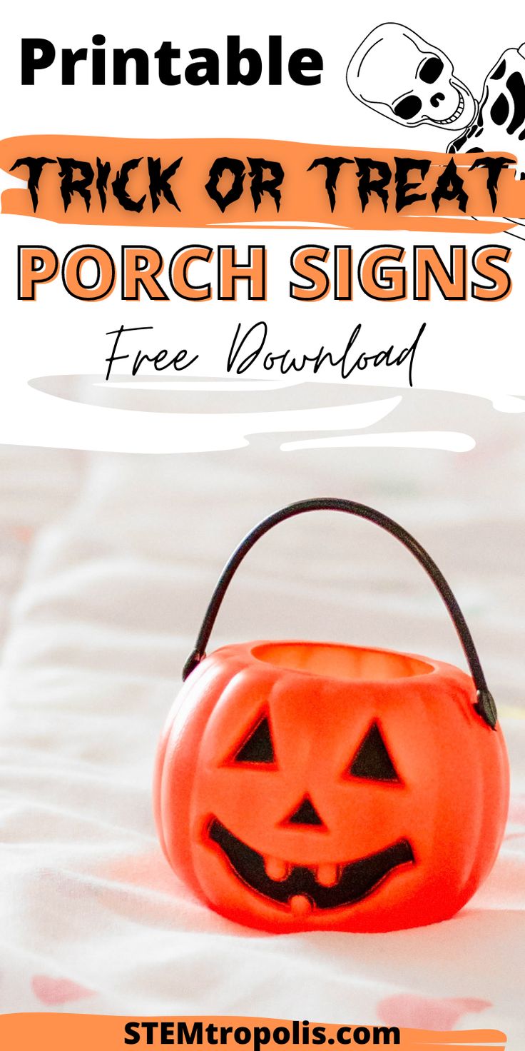 a trick or treat pumpkin bag with the words trick or treat porch signs free printable