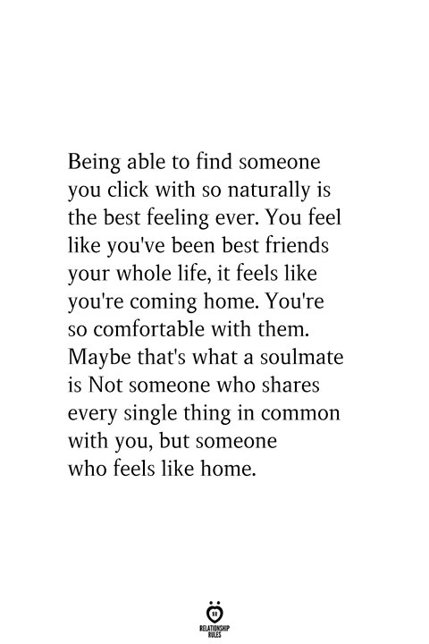 an image with the words being able to find someone you click with so naturally is the best feeling ever